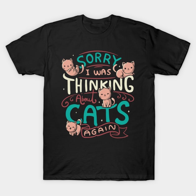 Thinking About Cats T-Shirt by eduely